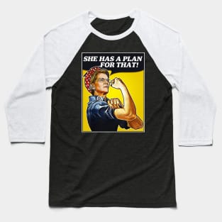 Elizabeth Warren She Has A Plan For That - We Can Do It! Baseball T-Shirt